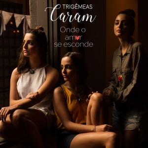 ดาวน์โหลดและฟังเพลง Onde o Amor Se Esconde พร้อมเนื้อเพลงจาก Trigemeas Caram