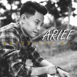 Listen to Kehadiranmu (Indonesia) song with lyrics from Arief