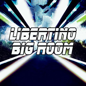 ดาวน์โหลดและฟังเพลง Big Room พร้อมเนื้อเพลงจาก Libertino