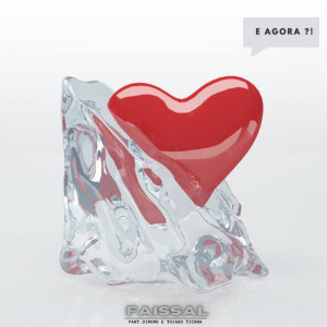 ดาวน์โหลดและฟังเพลง E Agora?! พร้อมเนื้อเพลงจาก Faissal