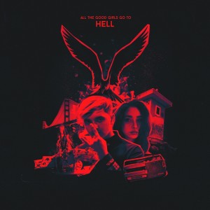 Listen to All The Good Girls Go To Hell song with lyrics from xKito