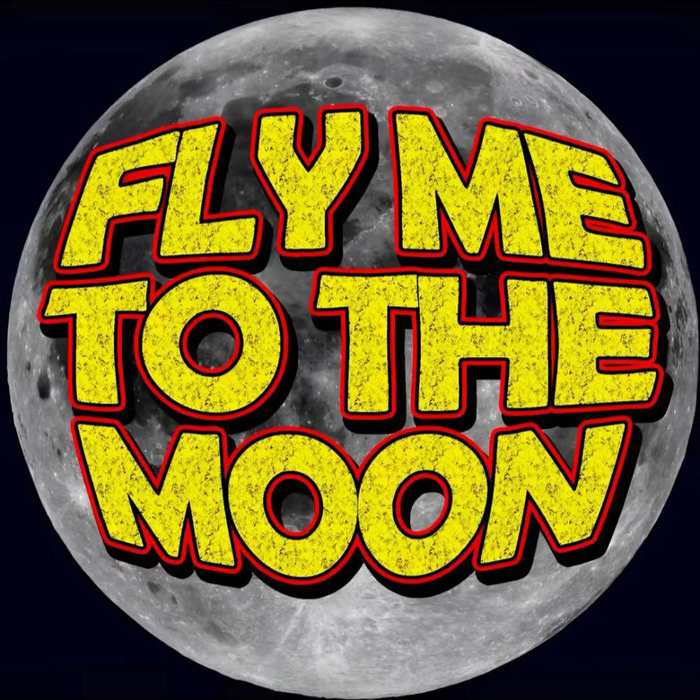 Fly me to the moon