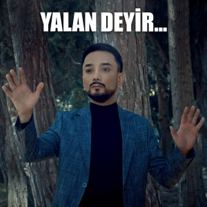 Listen to Yalan Deyir... song with lyrics from Faiq Ağayev