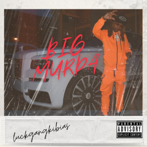 Listen to Murda (Explicit) song with lyrics from LuckGangKibias
