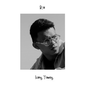 Listen to Isang Tawag song with lyrics from Raï
