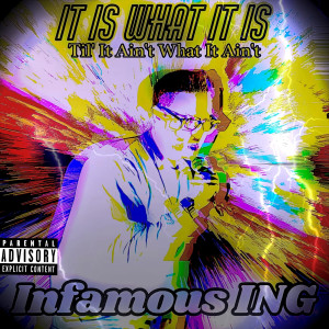 Listen to It Is What It Is (Explicit) song with lyrics from INFAMOUS ING