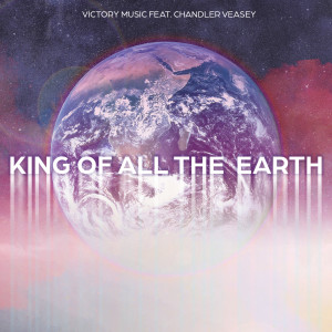 Album King of All the Earth from Victory Music