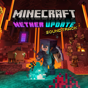 Album Minecraft: Nether Update (Original Game Soundtrack) oleh Lena Raine