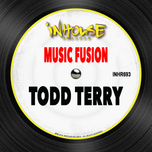 收聽Todd Terry的Music Fusion (Extended Mix)歌詞歌曲