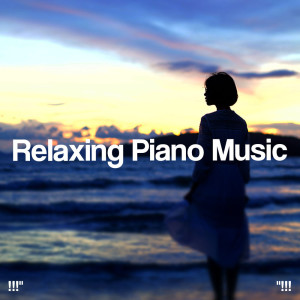 Relaxing Piano Music Consort的專輯!!!" Relaxing Piano Music "!!!
