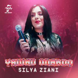 Listen to Yawad Onabdo song with lyrics from Silya Ziani