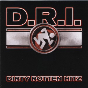อัลบัม Dirty Rotten Hitz ศิลปิน D.R.I.