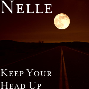 收聽Nelle的Keep Your Head Up歌詞歌曲