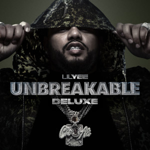 Lil Yee的专辑Unbreakable (Deluxe) (Explicit)