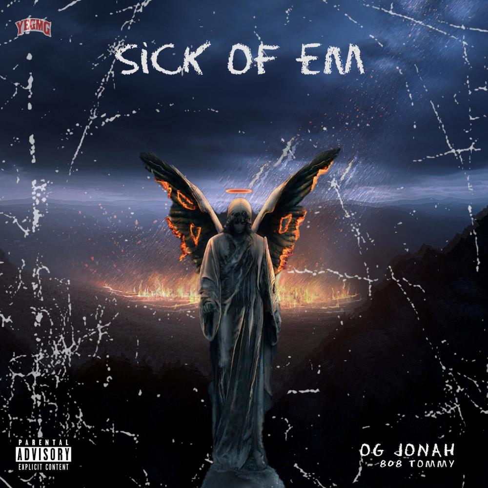 Sick Of Em (Explicit)