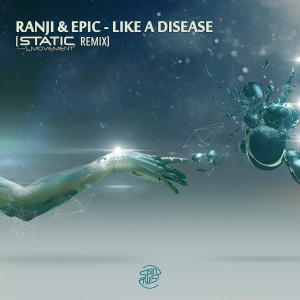Epic的專輯Like A Disease (Static Movement Remix)