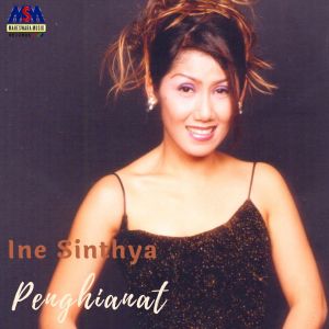 Dengarkan Penghianat lagu dari Ine Sinthya dengan lirik