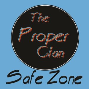 ดาวน์โหลดและฟังเพลง Safe Zone พร้อมเนื้อเพลงจาก The Proper Clan