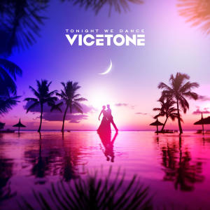 Vicetone的專輯Tonight We Dance