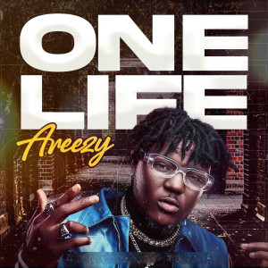 收听Areezy的One Life (Explicit)歌词歌曲