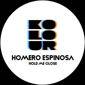 Homero Espinosa的專輯Hold Me Close