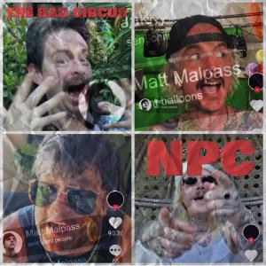 ดาวน์โหลดและฟังเพลง NPC (feat. little hurt, smrtdeath, scumbag dad & marigolds+monsters|Explicit) พร้อมเนื้อเพลงจาก The Bad Circus