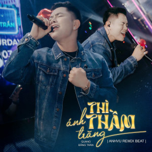 ดาวน์โหลดและฟังเพลง Thì Thầm Ánh Trăng (Beat) (AnhVu Remix) พร้อมเนื้อเพลงจาก Quang Đăng Trần