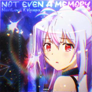 收聽Nextlevel的Not even a memory (feat. Vixiepix)歌詞歌曲