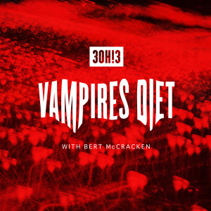 3OH!3的專輯VAMPIRE'S DIET