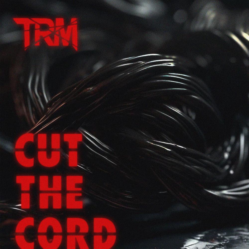 Cut the Cord (Explicit)