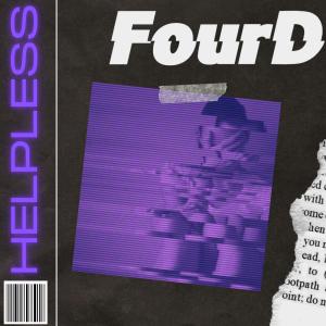 ดาวน์โหลดและฟังเพลง HELPLESS พร้อมเนื้อเพลงจาก FourD