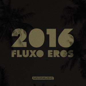 收聽Fluxo Eros的2016歌詞歌曲