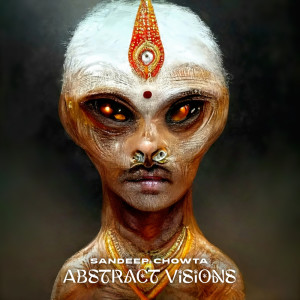 Album Abstract Visions from Sandeep Chowta