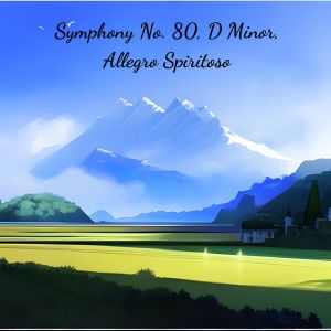 Album Symphony No. 80, D Minor, Allegro Spiritoso from Franz Joseph Haydn