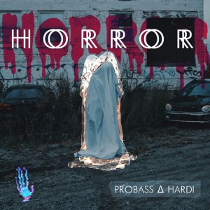 Album Horror from PROBASS ∆ HARDI