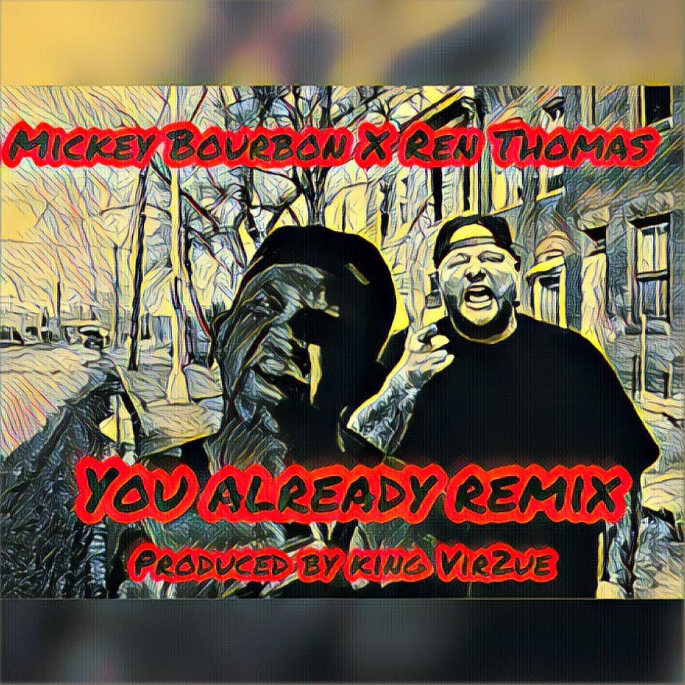 You Already Remix (feat. Ren Thomas) (Explicit)