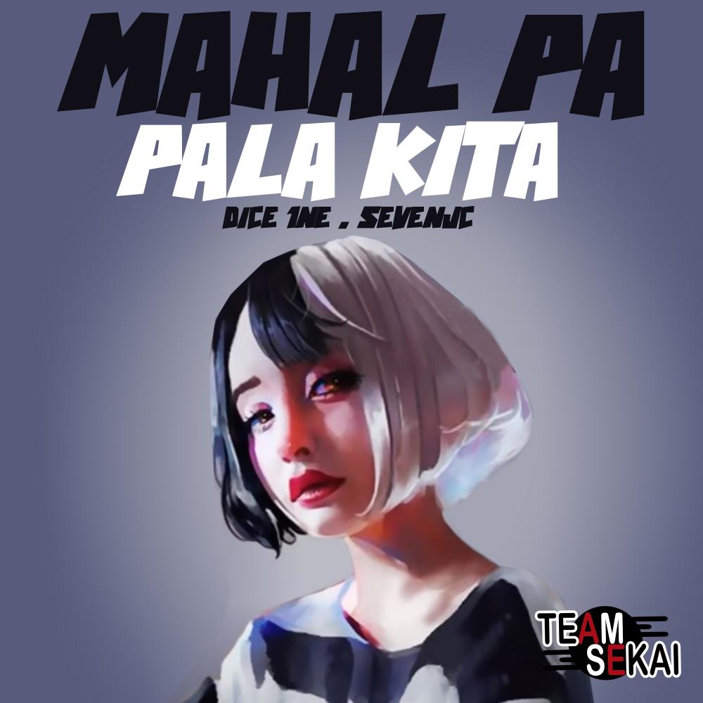 Mahal Pa Pala Kita (feat. Dice 1ne)