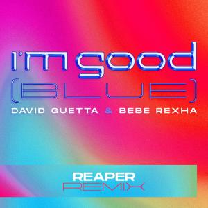 อัลบัม I'm Good (Blue) (REAPER Remix) (Explicit) ศิลปิน REAPER