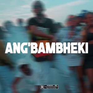 RONGMAN的專輯An'gmbabheki (Explicit)