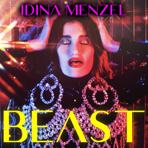 收聽Idina Menzel的Beast歌詞歌曲