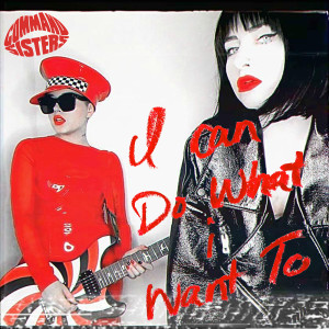 ดาวน์โหลดและฟังเพลง I Can Do What I Want To พร้อมเนื้อเพลงจาก Command Sisters