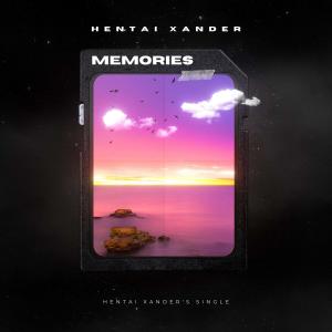 Dengarkan lagu Memories nyanyian Hentai Xander dengan lirik