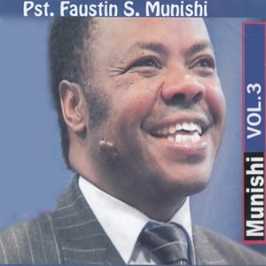 อัลบัม Munishi, Vol. 3 ศิลปิน Pst. Faustin S. Munishi