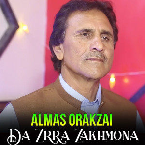 收聽Almas Orakzai的Da Zrra Zakhmona (New)歌詞歌曲