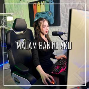Listen to MALAM BANTU AKU song with lyrics from Novyan Mangero
