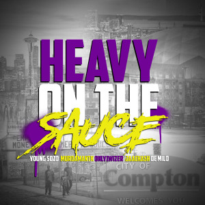Only1wizer的专辑Heavy on the Sauce (feat. MurdaManTK, JaaeKash & De Milo)