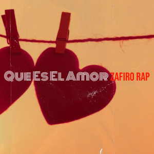 Album Que Es El Amor from Zafiro Rap