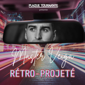 Album Rétro projeté (Explicit) from Master Veiga