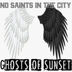 Ghosts of Sunset的专辑No Saints in the City