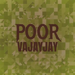 Poor Vajayjay dari Various